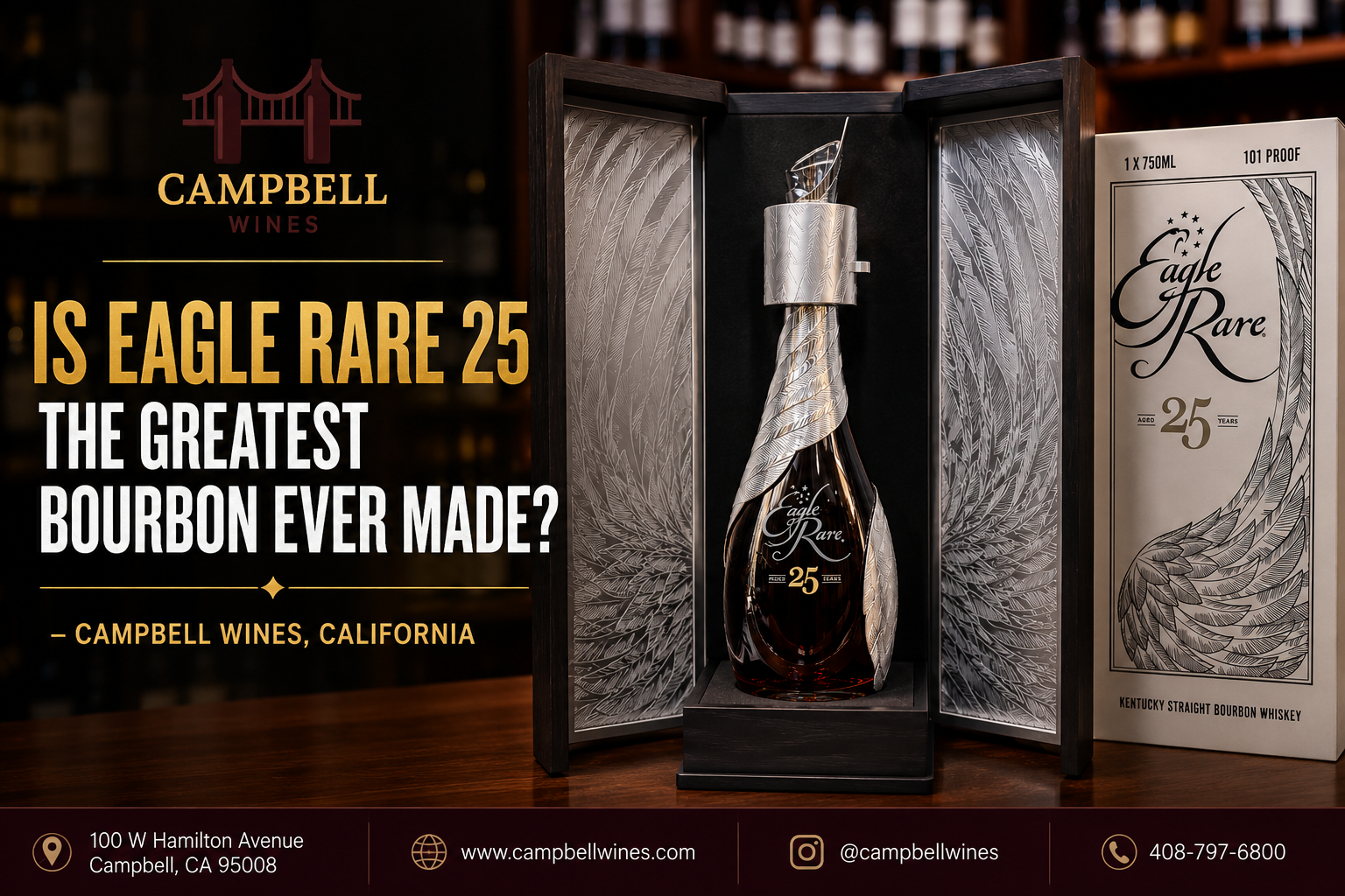 Is Eagle Rare 25 the Greatest Bourbon Ever Made? Campbell Wines, California