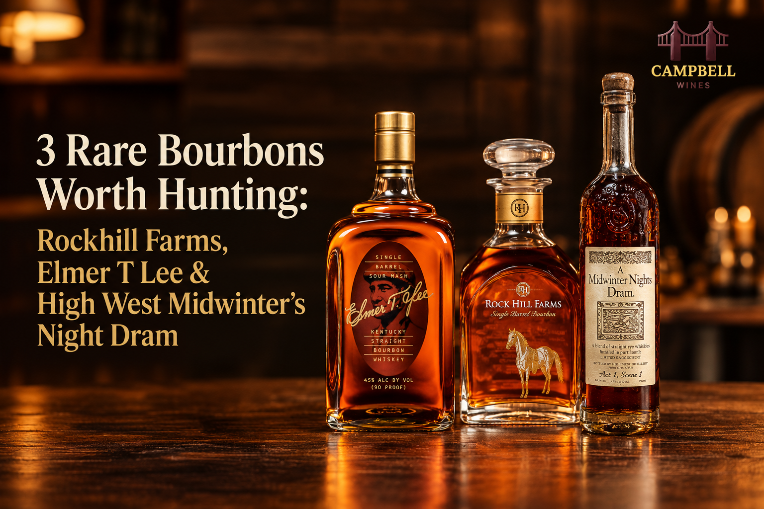 3 Rare Bourbons Worth Hunting: Rockhill Farms, Elmer T Lee & High West Midwinter's Night Dram