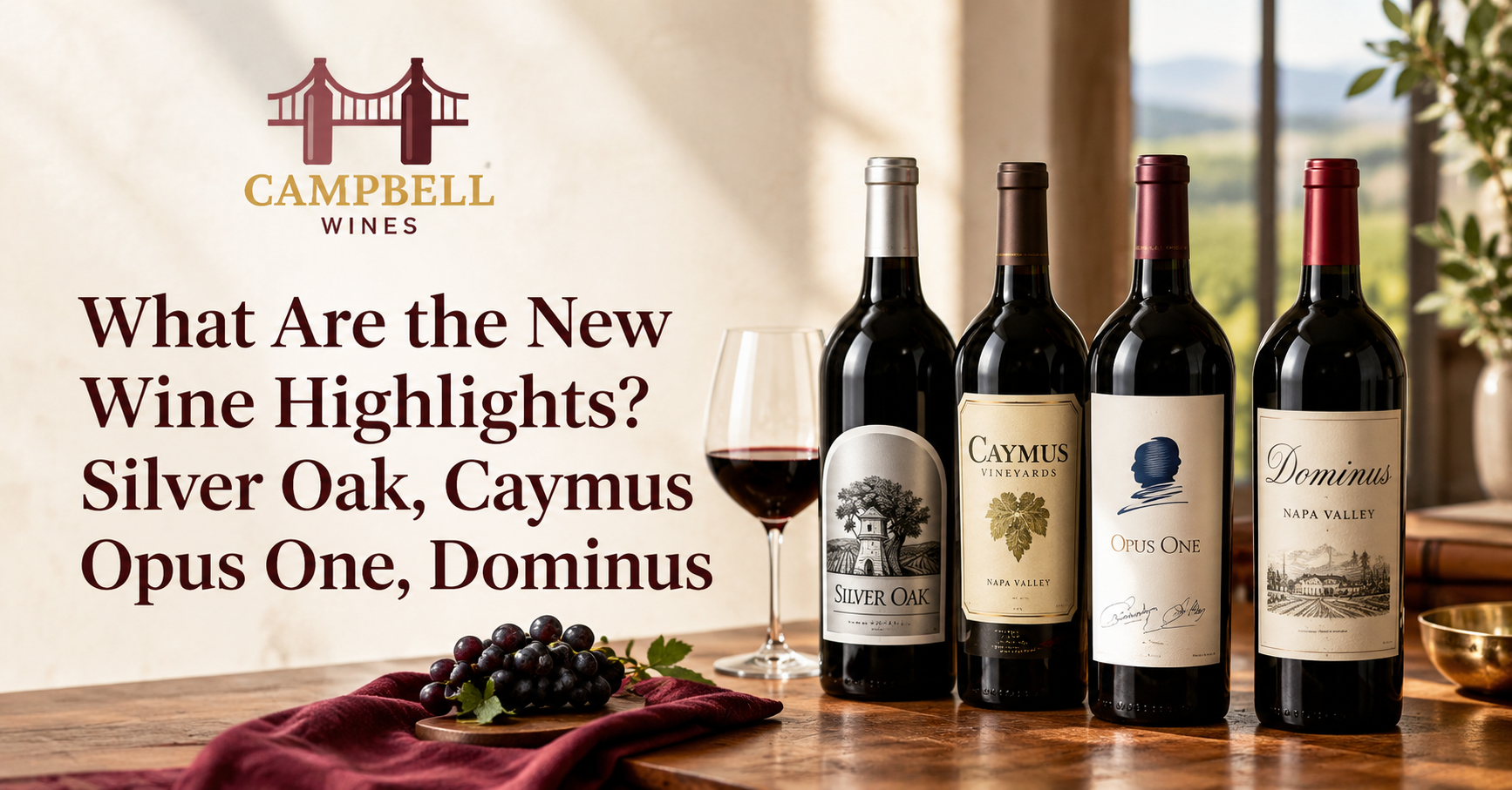 What Are the New Wine Highlights? Silver Oak, Caymus Opus One, Dominus